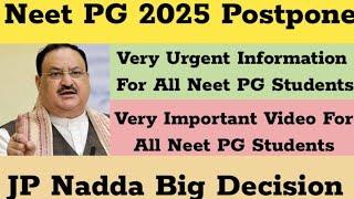 Neet PG 2025 Postpone |JP Nadda Big Update |Neet PG 2025 latest Update #neetpg2025