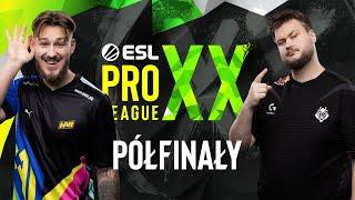 ESL PRO LEAGUE SEASON XX | G2 VS NAVI | 18+ | PÓŁFINAŁY