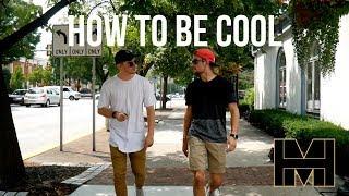 How to be Cool