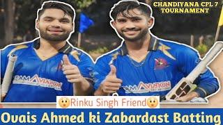 Rinku Singh Ke Friend Owais Ahmed Ki Zabardast batting////Chandiyana CPL season 7 Tournament Me