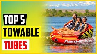 Top 5 Best 3 Person Towable Tubes of 2022