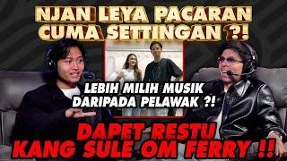 NJAN LEYA PACARAN DIRESTUIN KANG SULE OM FERRY!! RISIH DIBANDINGIN RIZKY FEBIAN?!