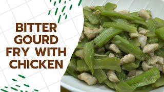 Bitter Gourd Fry With Chicken | Easy Recipe | Kitchen Journey | JS World Studio