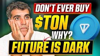 WARNING! The Future of TON Chain | Don't BUY $TON | Price Prediction & Analysis'