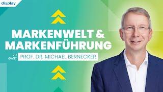 Markenwelt & Markenführung | Marketing-Podcast Folge 9 mit Prof. Dr. Bernecker