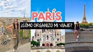 ¿Cómo organizo un viaje a París por mi cuenta?