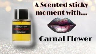 A scented sticky moment with....Carnal Flower #fredericmalle #tuberose