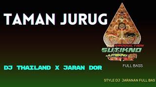 DJ TAMAN JURUG STYLE THAILAND X JARAN DOR