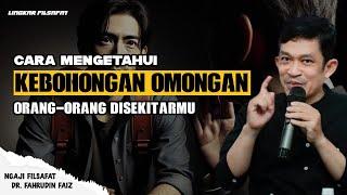 Cara Mengetahui Kebohongan Omongan Orang Disekitarmu | Ngaji Filsafat Dr. Fahrudin Faiz