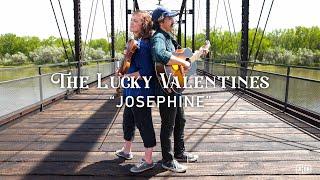 THE MONTANA SESSIONS - The Lucky Valentines - "Josephine"