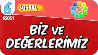 Biz ve Değerlerimiz  6SOS1 #2025