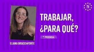 Trabajar, ¿para qué? con Eliana Bracciaforte en el 10mo aniversario de Nerdearla