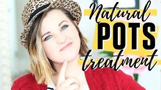 HOW I TREAT POTS NATURALLY | Postural Orthostatic Tachycardia Syndrome Treatment | Dysautonomia