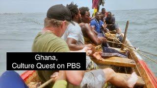 Ghana Episode, Culture Quest  - Director's Cut