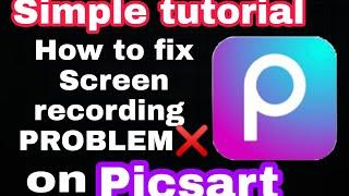 Tutorial on how to fix screen recording problem on picsart "Black Screen "