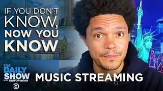 Music Streaming - If You Don’t Know, Now You Know | The Daily Show