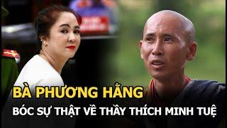 Bà Phương Hằng bóc sự thật về thầy Thích Minh Tuệ