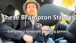 These Brampton Streets 3 - Can You Guess The Race?