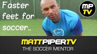 MPTV Faster feet for soccer (The Soccer Mentor)