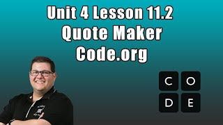 Code.org Unit 4 Lesson 11.2 - Quote Maker