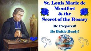 St. Louis Marie de Montfort & the Secret of the Rosary - Be Prepared - Be Battle Ready