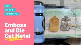 How to emboss and die cut an aluminum can for Junk Journal and Mixed media crafts DIY tutorial.