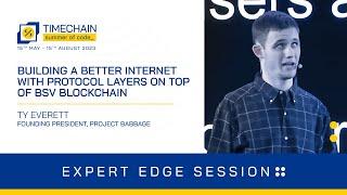 Ty Everett at TSoC : The Future of the Internet with BSV Blockchain Protocol Layers | Timechain Labs