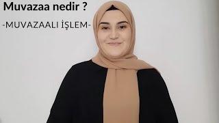 Muvazaa Nedir?