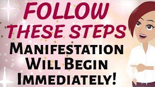 Abraham Hicks  FOLLOW THESE STEPS ~ MANIFESTATION WILL BEGIN IMMEDIATELY! Law of Attraction