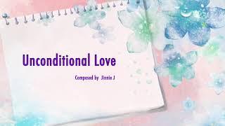 Unconditional Love - Original Piano Composition (자작곡) by Jinnie J