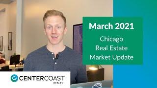 Chicago Real Estate Market Update - March 2021