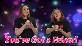 Makaton - YOU'VE GOT A FRIEND - Singing Hands