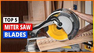 Top 5 Best Miter Saw Blades in 2024