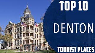 Top 10 Best Tourist Places to Visit in Denton, Texas | USA - English