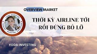 THỜI CỦA AIRLINE TỚI RỒI- ĐỪNG BỎ LỠ CƠ HỘI