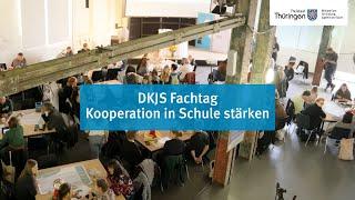 DKJS Fachtagung "Kooperation in Schule stärken"