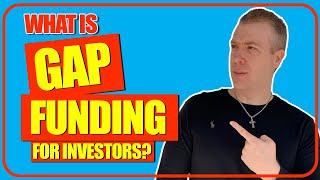 What Is Gap Funding For Investors???