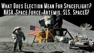 What Does Trump's Return Mean For NASA, Artemis and US Spaceflight? Deep Space Update Special....