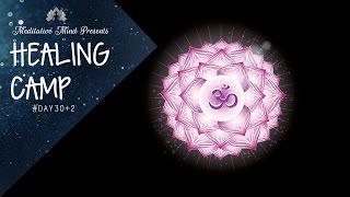 480 Hz - Crown Chakra Healing Frequency | Tibetan Singing Bowls | Healing Camp Day 30+2