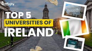 Top 5 Universities of Ireland 2024 | Study in Ireland | Must Watch