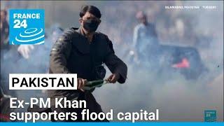 4 security forces killed as ex-PM Khan supporters flood Pakistan capital • FRANCE 24 English