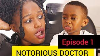 Junior the NOTORIOUS DOCTOR Episode 1