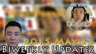 Biweekly Updates by Kun Wang. May 22nd