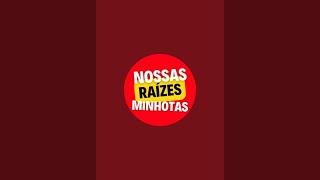 Nossas Raízes Minhotas está em direto!