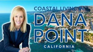 Living in Dana Point - the Incomparable Zip Code 92629