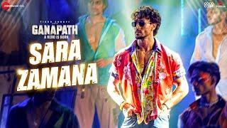 Sara Zamana - Ganapath | Tiger Shroff, Elli AvrRam| Benny Dayal, Prakriti Kakar, White Noise Studios