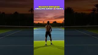 MAXENCE BERTIMON GREAT TENNIS WITH AMAZING SUNSET #tennis #shorts