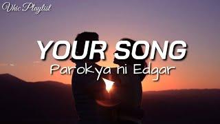 Your Song - Parokya Ni Edgar (Lyrics)