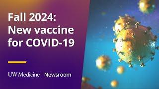 Fall 2024: New vaccine for COVID-19