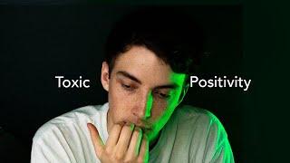 TOXIC POSITIVITY: The Dark Side of Optimism